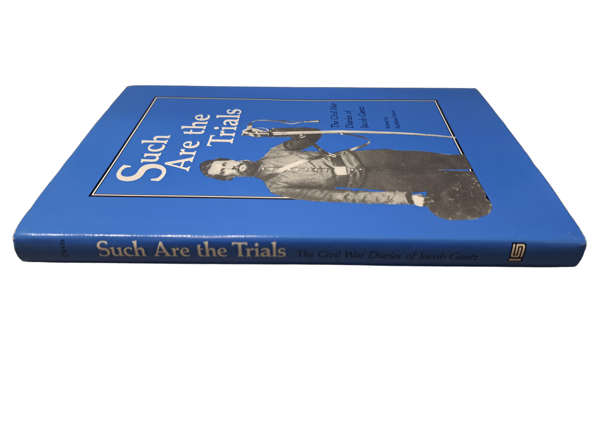 Vintage 1991 Such Are the Trials: The Civil War Diaries of Jacob Gantz