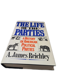 Vintage 1992 The Life of the Parties: A History of American Political Parties