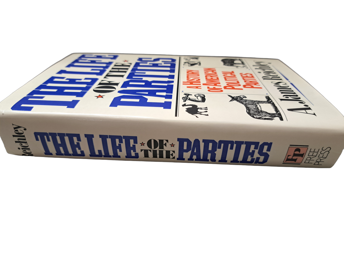 Vintage 1992 The Life of the Parties: A History of American Political Parties