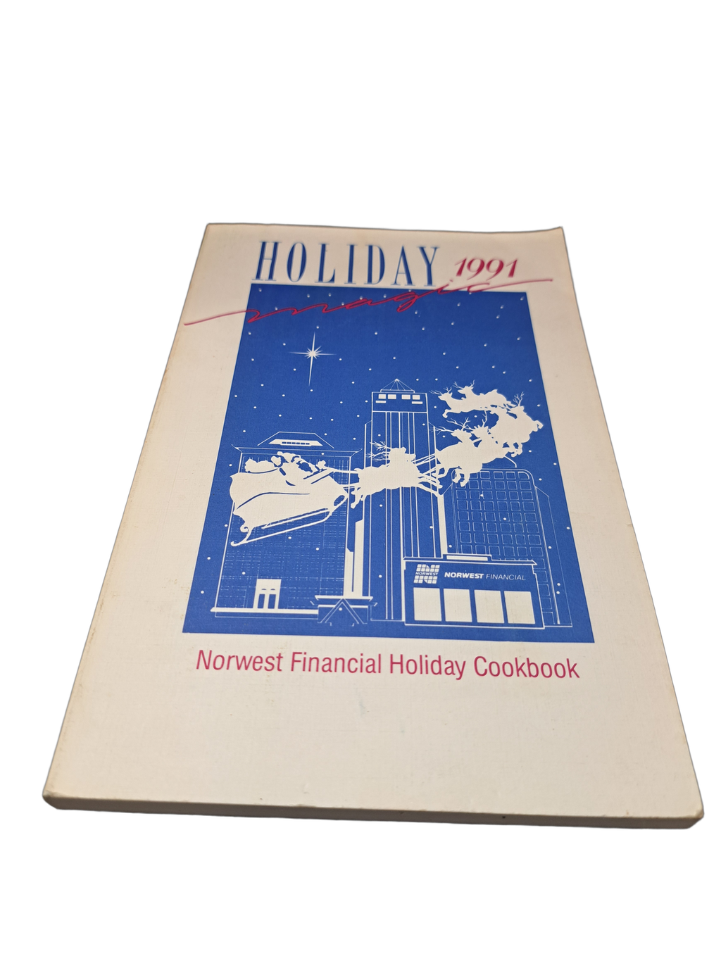 Rare 1991 Holiday Magic: Norwest Financial Holiday Cookbook