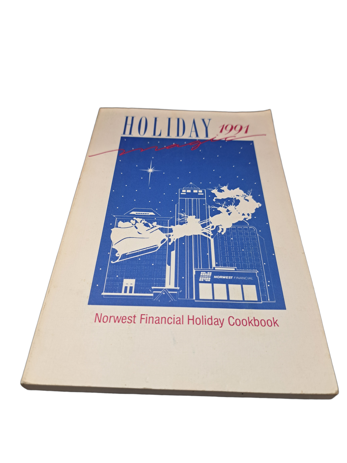 Rare 1991 Holiday Magic: Norwest Financial Holiday Cookbook