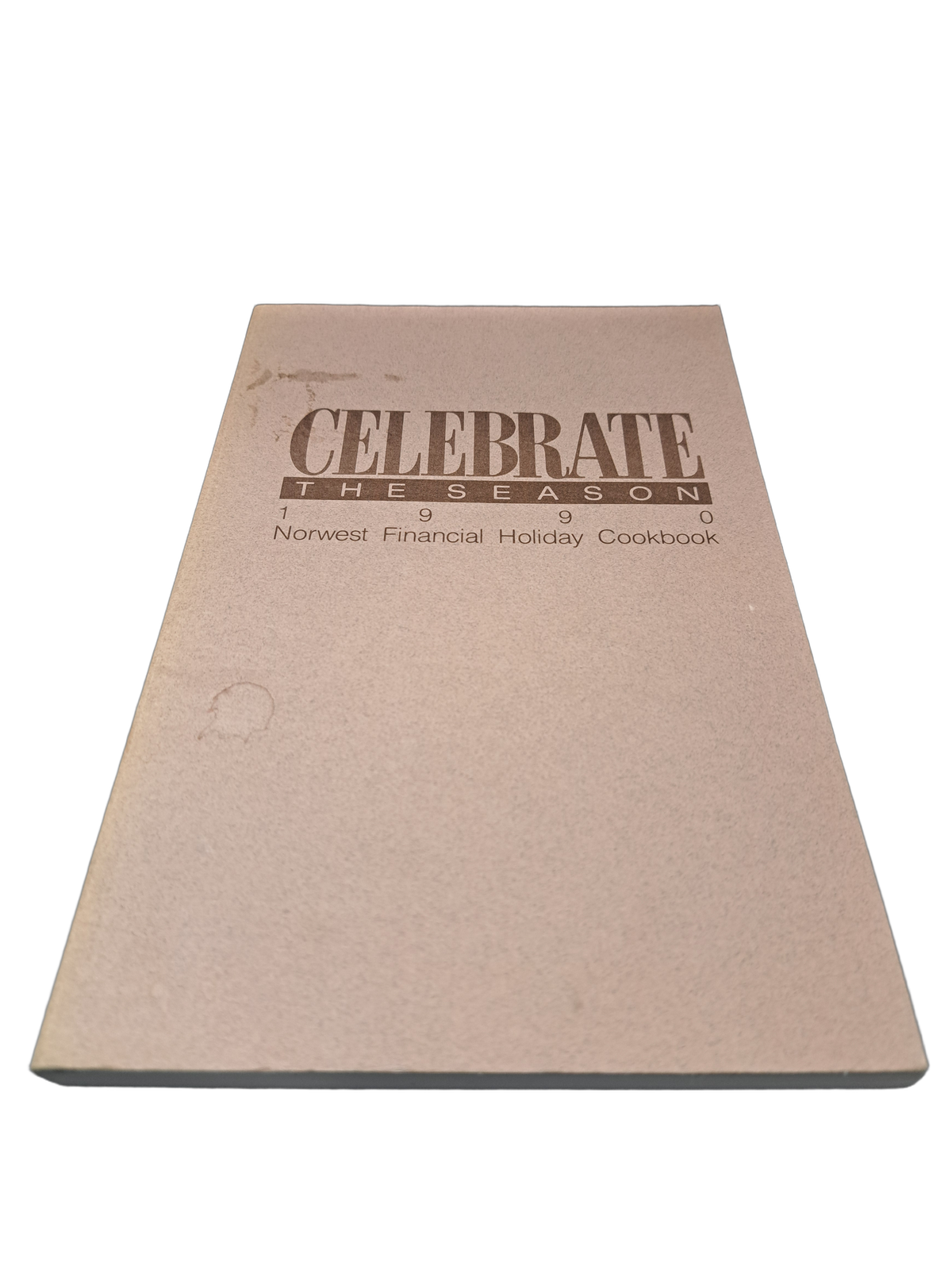 Rare 1990 Celebrate the Season: Norwest Financial Holiday Cookbook