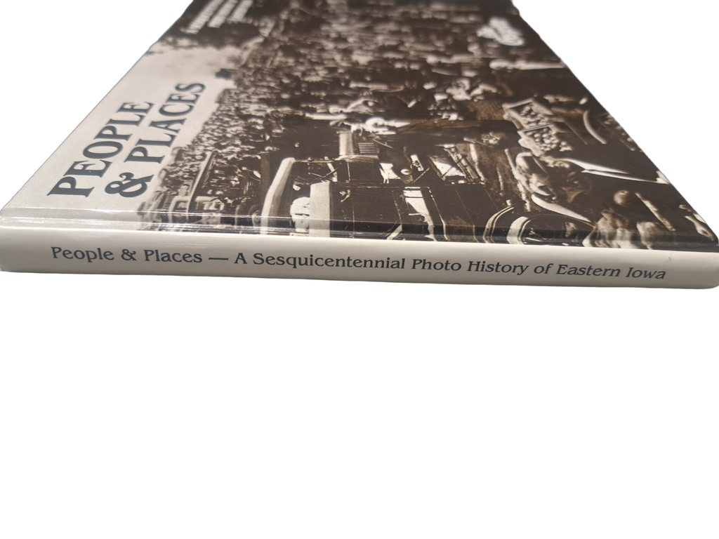 1996 People & Places: A Sesquicentennial Photo History of Eastern Iowa