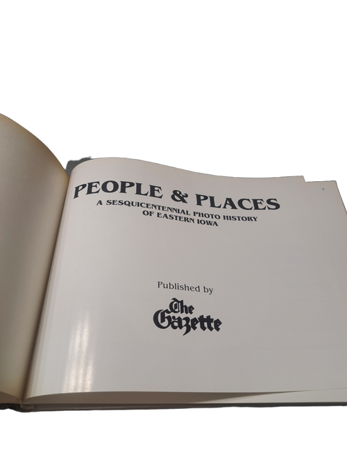 1996 People & Places: A Sesquicentennial Photo History of Eastern Iowa