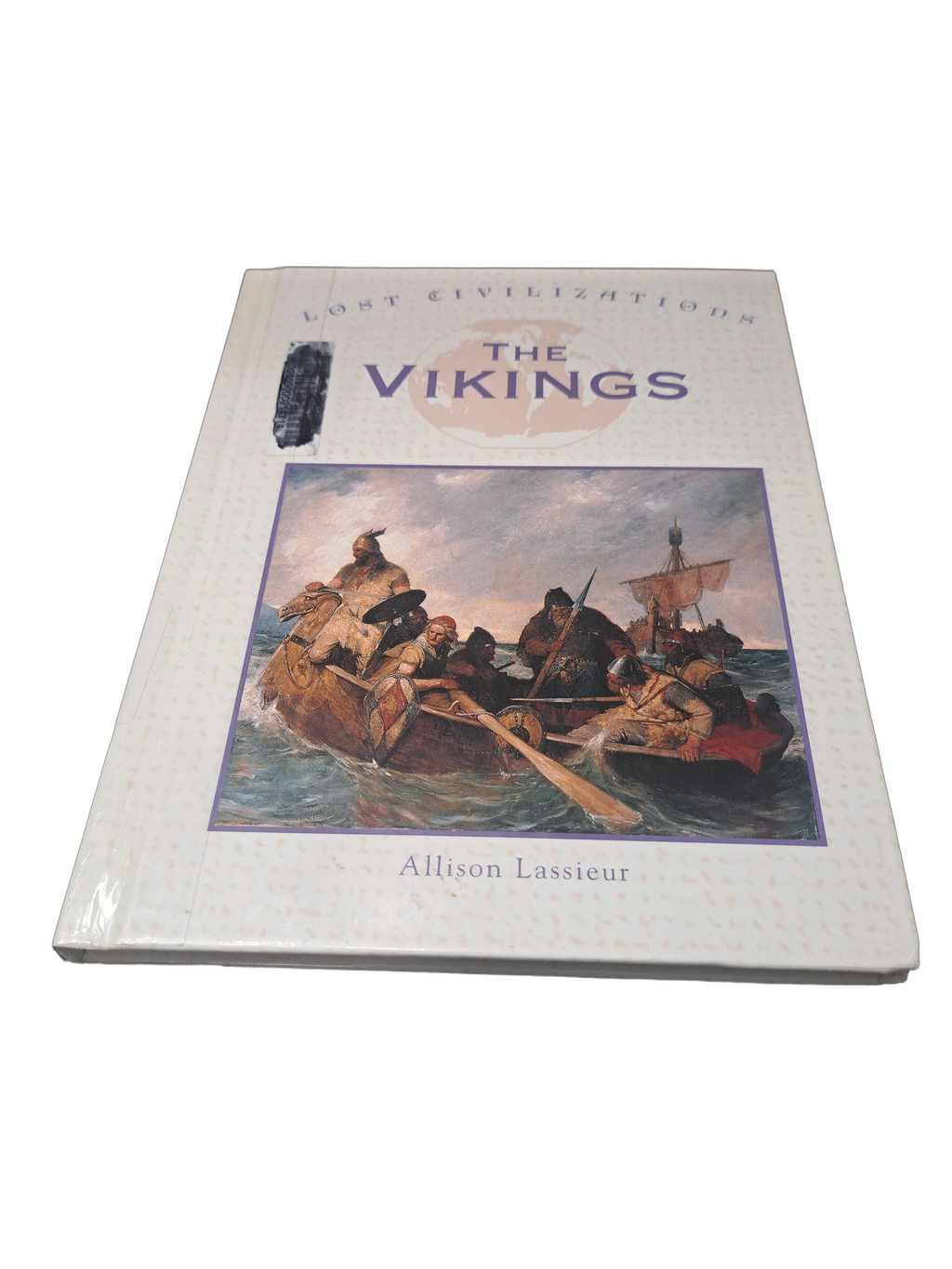 2001 Lost Civilizations: The Vikings by Allison Lassieur