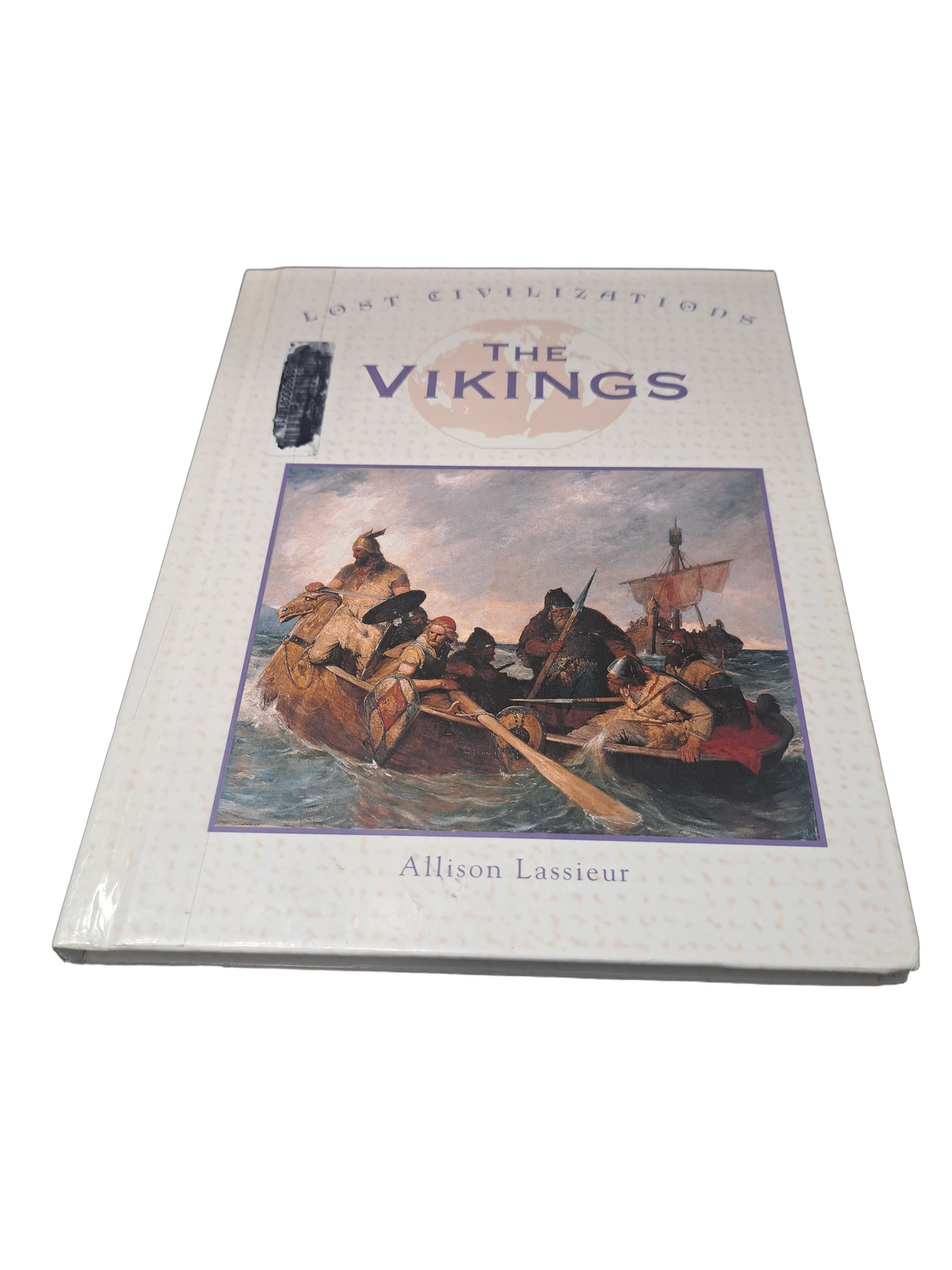 2001 Lost Civilizations: The Vikings by Allison Lassieur