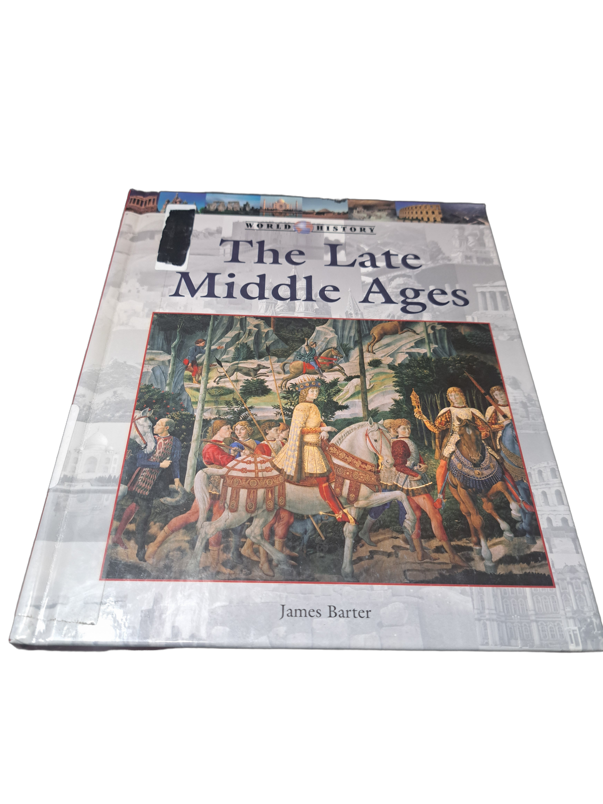 2006 World History: The Late Middle Ages by James Barter