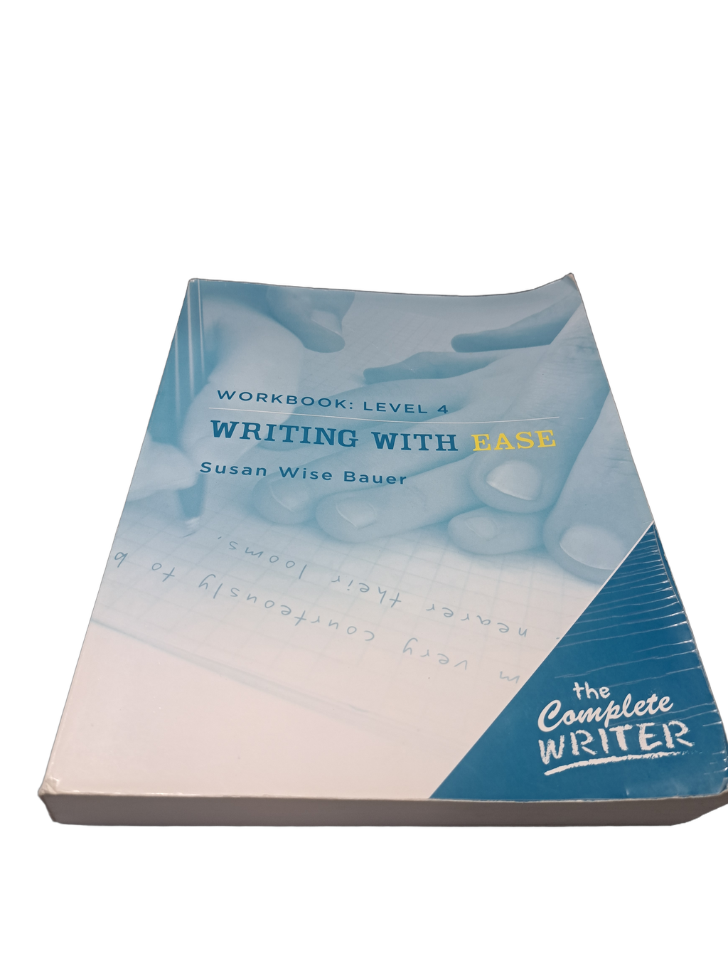 Workbook Level 4: Writing With Ease by Susan Wise Bauer