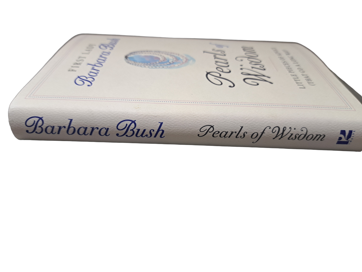 Pearls of Wisdom by First Lady Barbara Bush