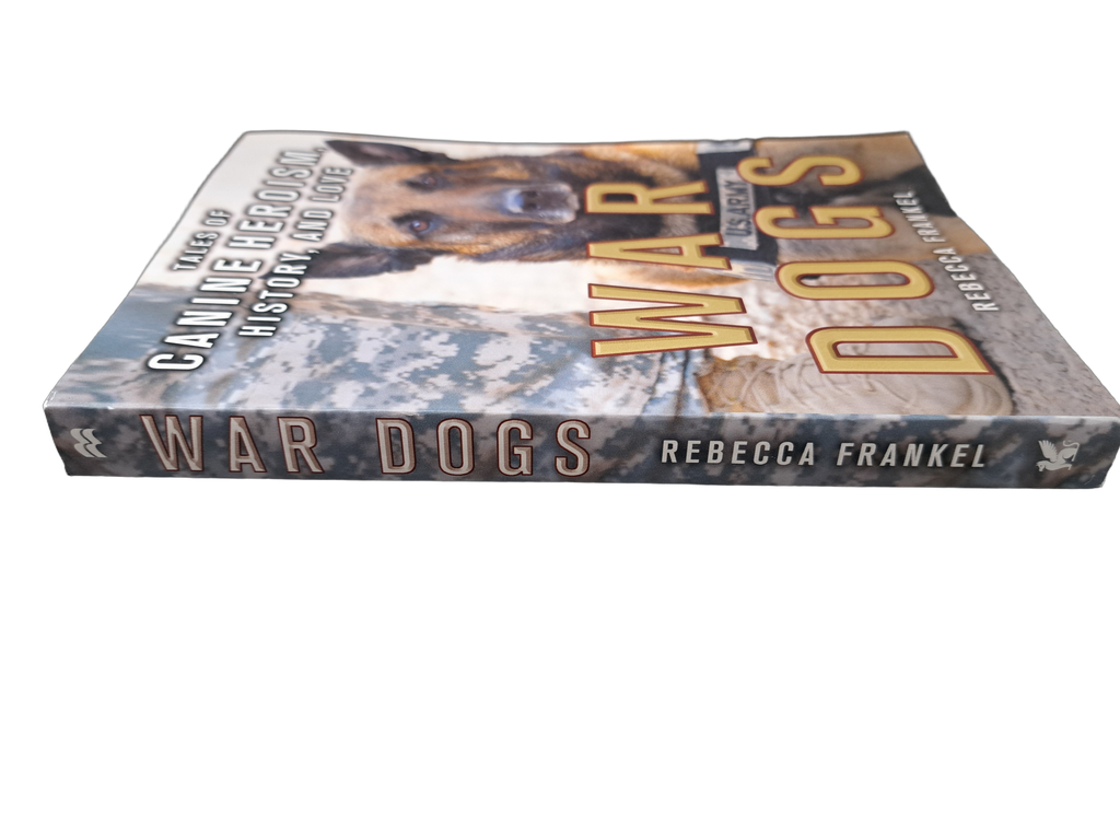 War Dogs: Tales of Canine Heroism, History, and Love