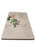 Vintage 1972 How to Grow Roses: The Amateur's Guide