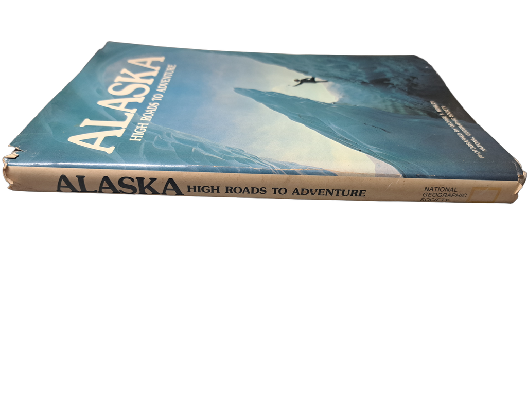 Vintage 1976 Alaska: High Roads to Adventure by National Geographic