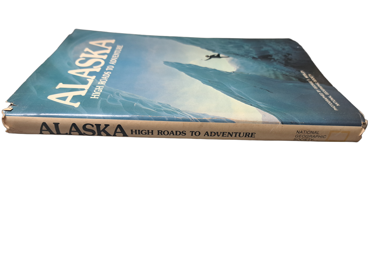 Vintage 1976 Alaska: High Roads to Adventure by National Geographic