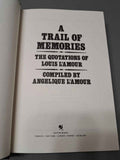 Vintage 1988 A Trail of Memories: The Quotations of Louis L'Amour