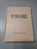 Vintage 'In Your Hands' The Parents Guide Book
