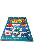 How to Draw 101 Things That go by Dan Green