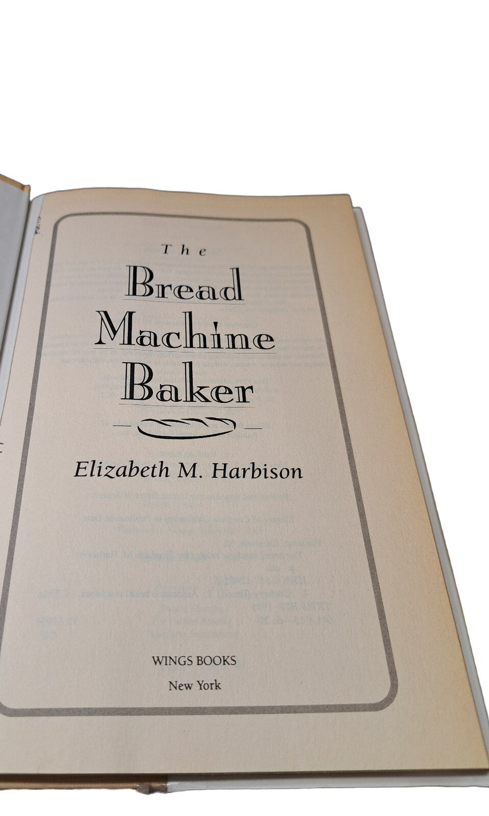 1996 The Bread Machine Baker by Elizabeth M Harbison