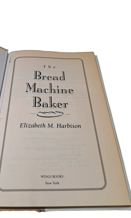 1996 The Bread Machine Baker by Elizabeth M Harbison