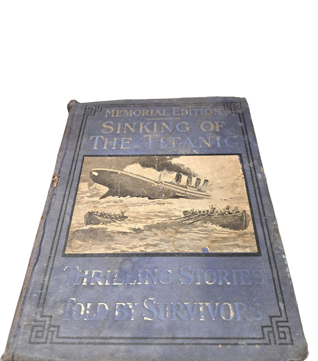 Vintage 1912 Memorial Edition of Sinking of The Titanic book by Jay Mowbray