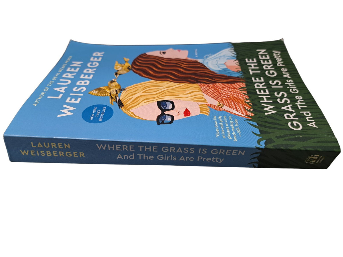 2022 Where the Grass is Green and the Girls Are Pretty by Lauren Weisberger
