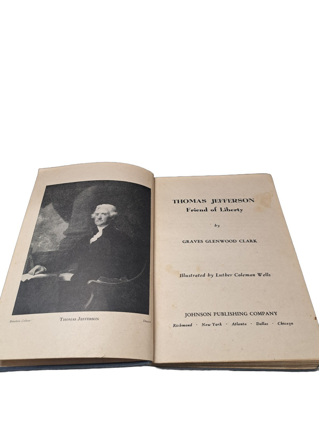 Vintage 1947 Thomas Jefferson Friend of Liberty book by Graves Glenwood Clark