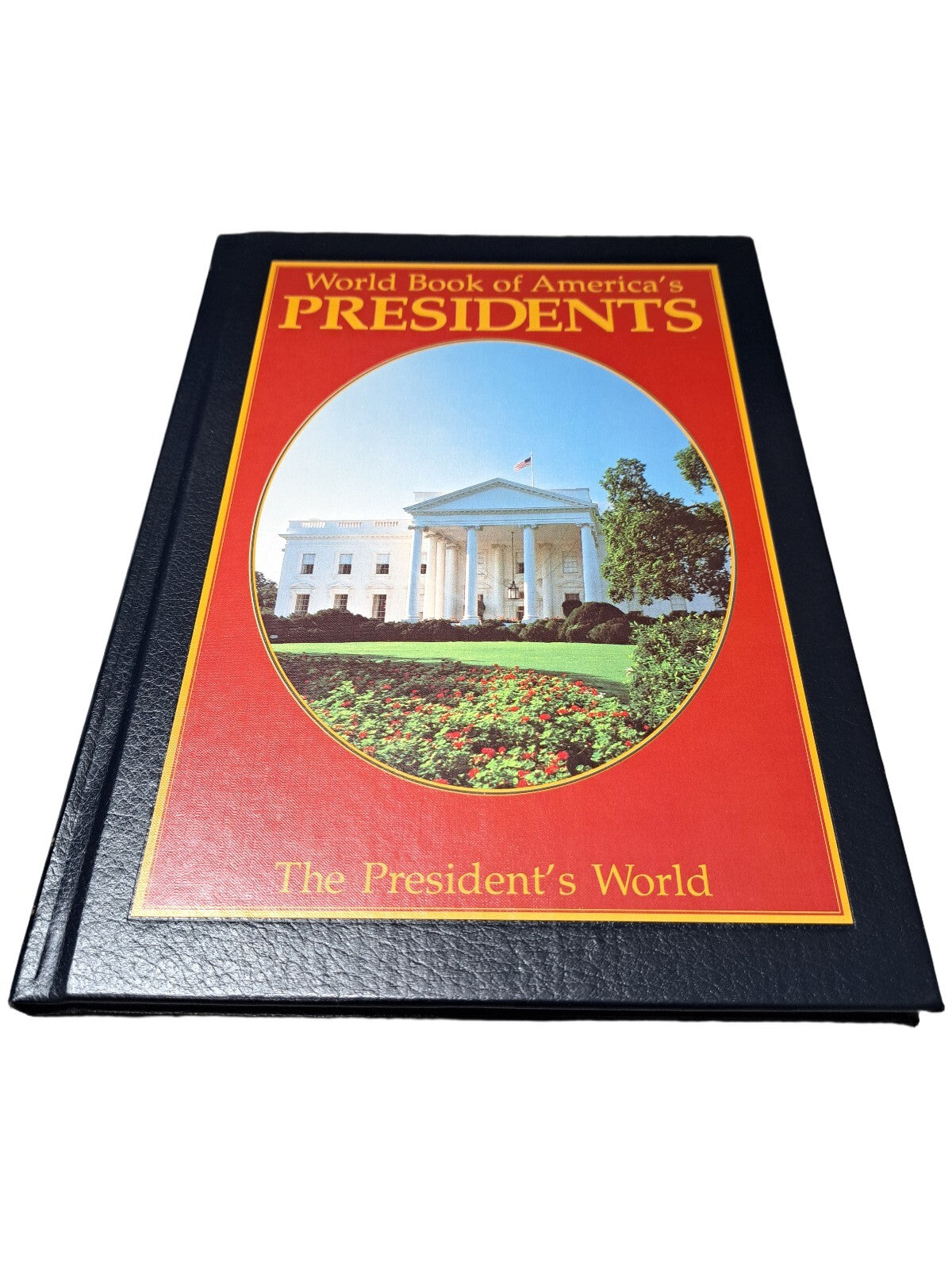 Vintage 1988 edition of World Book of America's Presidents: The President's World