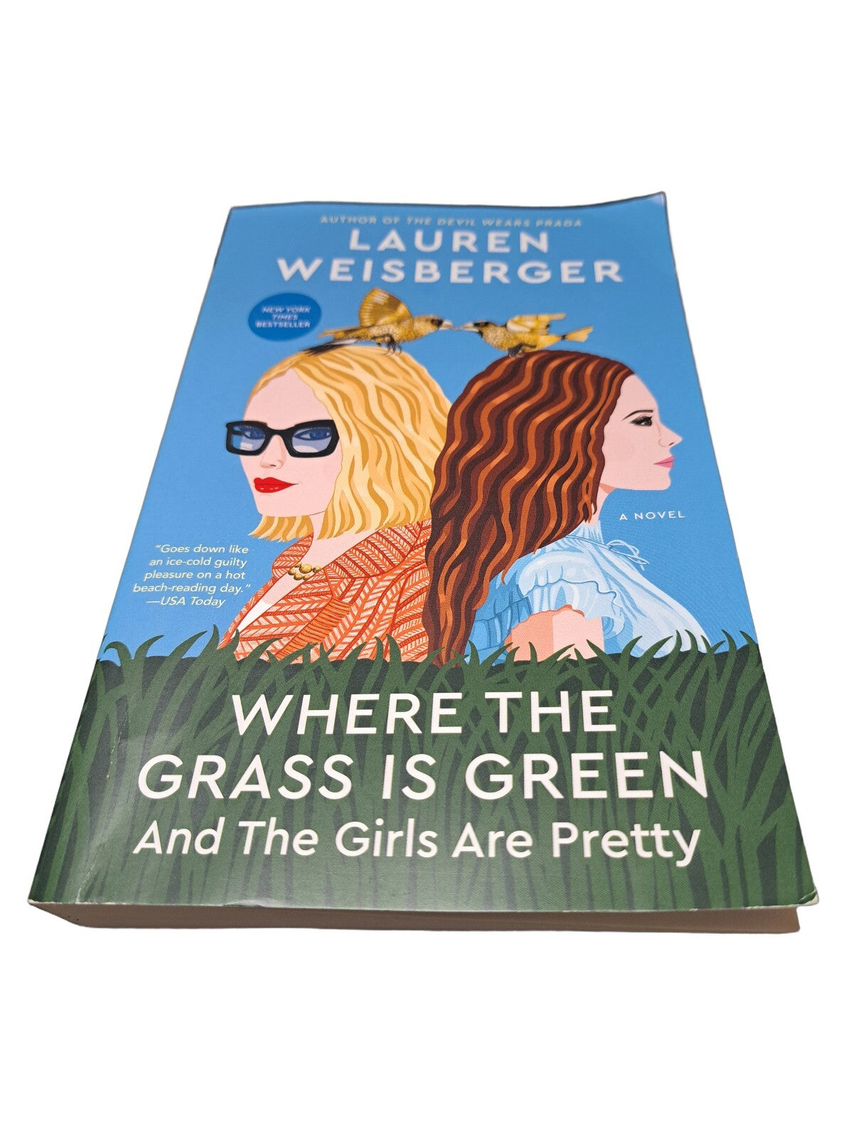 2022 Where the Grass is Green and the Girls Are Pretty by Lauren Weisberger