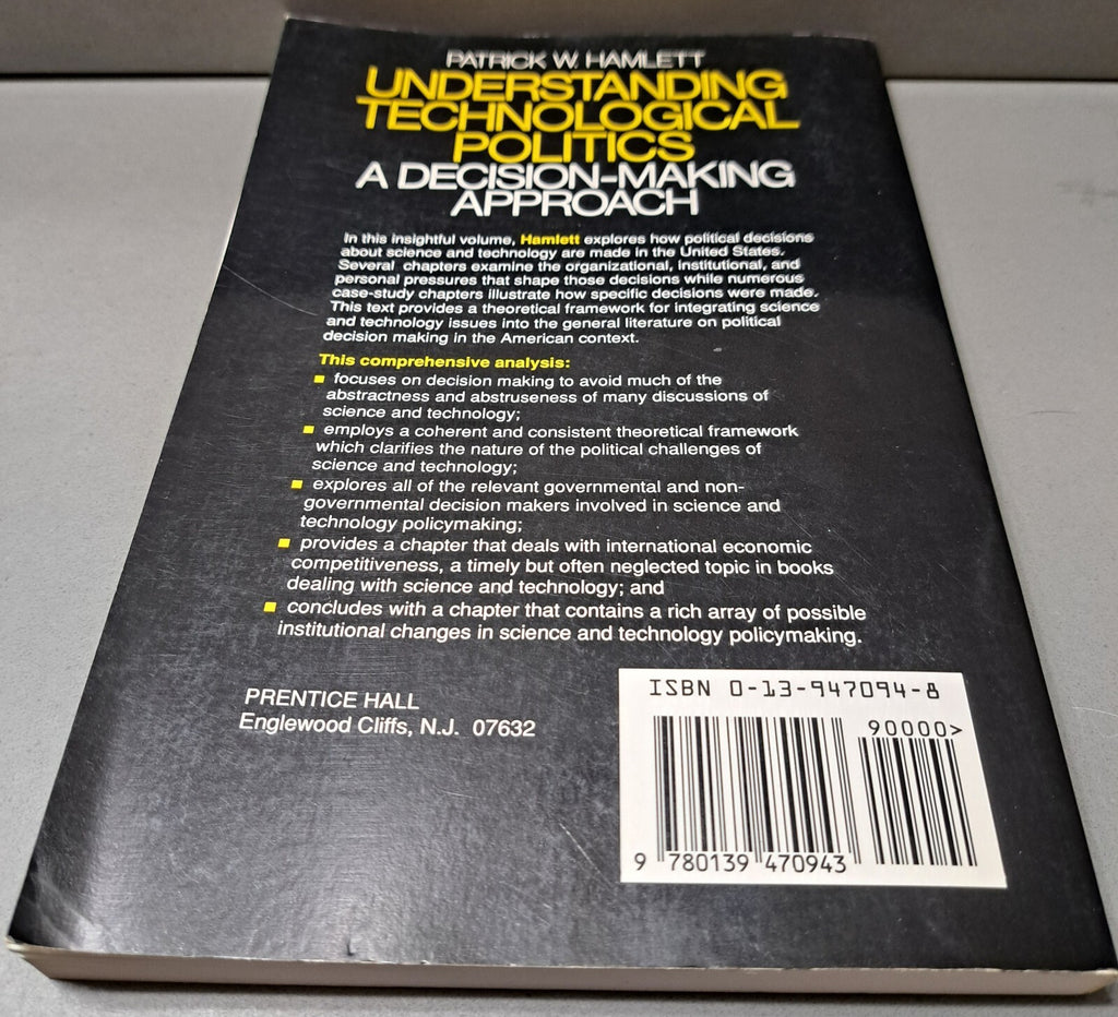 Vintage 1992 Understanding Technological Politics: A Decision-Making Approach by Patrick W Hamlett