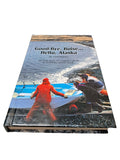 1994 Good-Bye, Boise... Hello, Alaska book by Cora Holmes