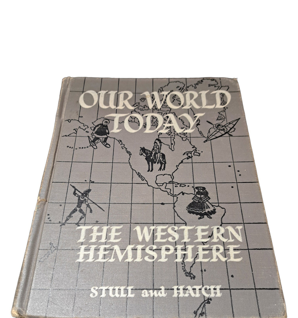Vintage 1953 Our World Today: The Western Hemisphere book by Stull & Hatch