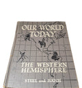 Vintage 1953 Our World Today: The Western Hemisphere book by Stull & Hatch