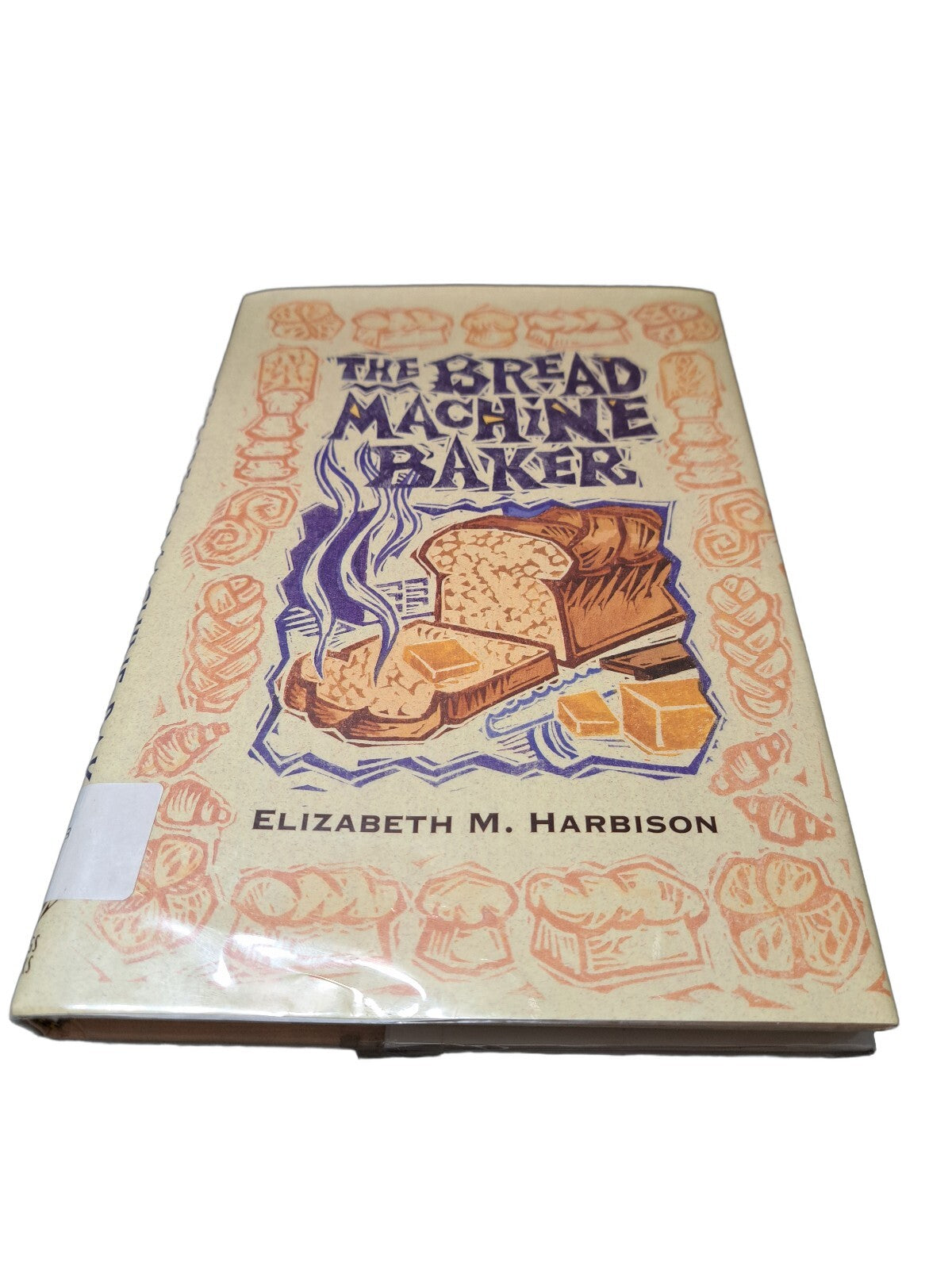 1996 The Bread Machine Baker by Elizabeth M Harbison