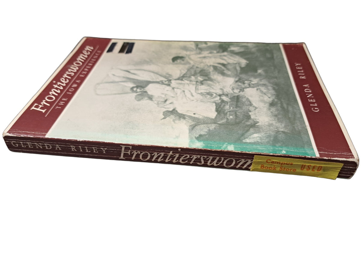 1985 The Frontierswomen: The Iowa Experience by Glenda Riley