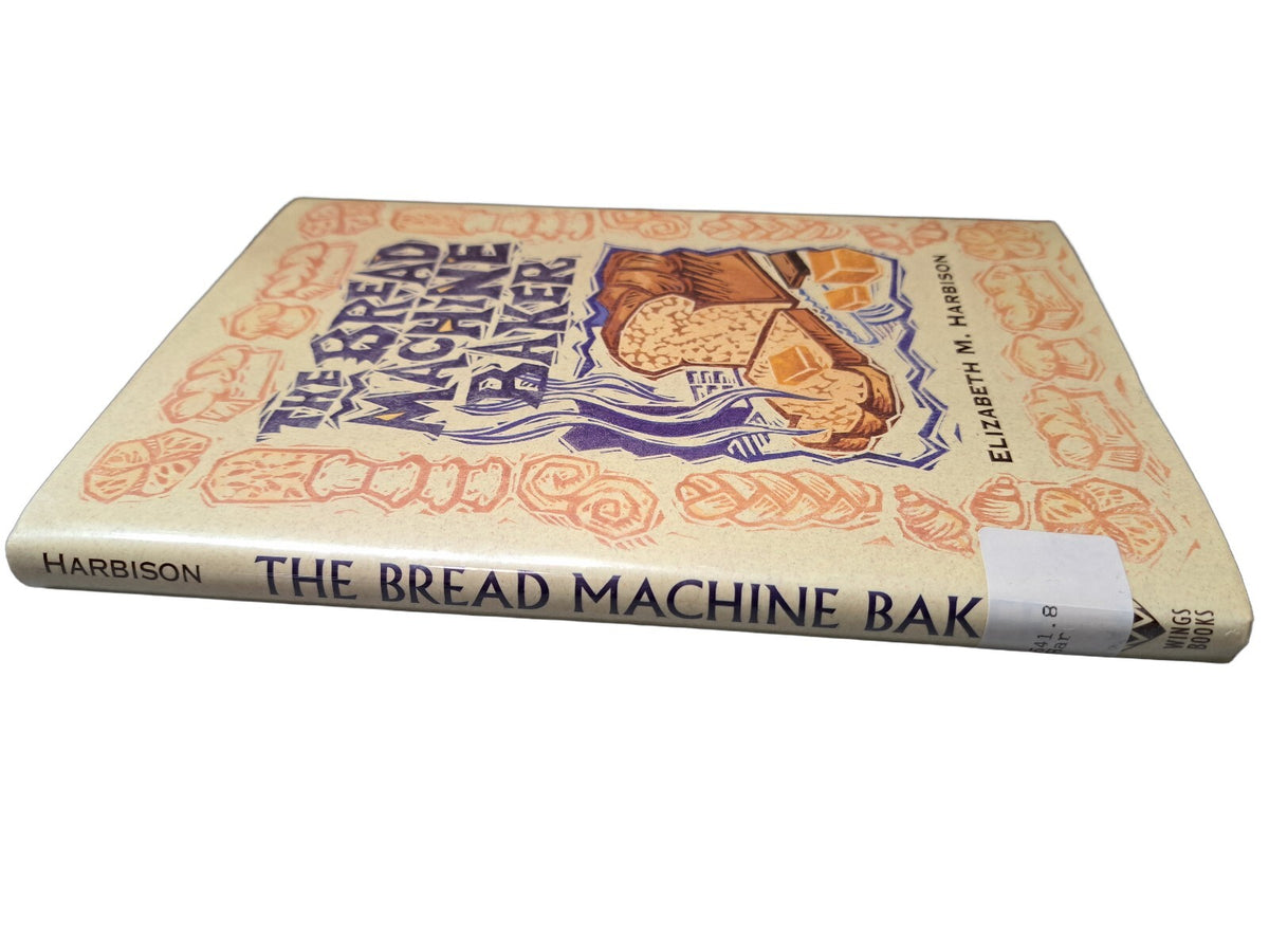 1996 The Bread Machine Baker by Elizabeth M Harbison