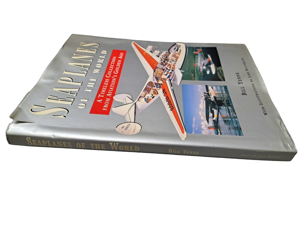 1997 Seaplanes of the World: A Timeless Collection From Aviation's Golden Age book by Bill Yenne