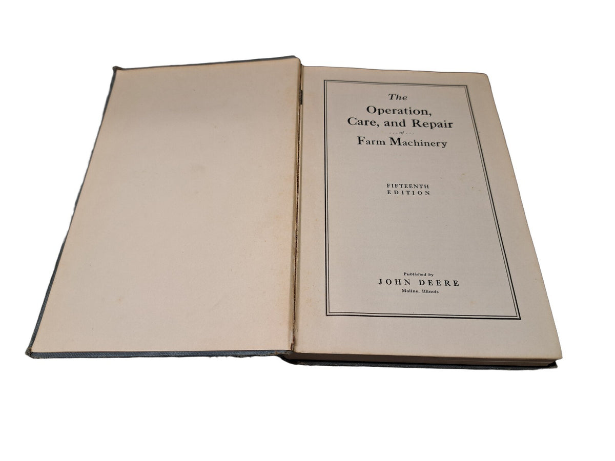 Vintage The Operation, Care, and Repair of Farm Machinery by John Deere