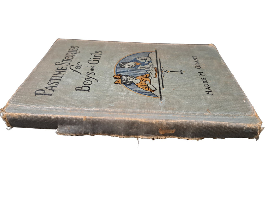 Vintage 1924 Pastime Stories for Boys and Girls book by Maude M Grant