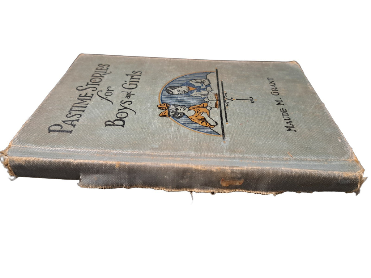 Vintage 1924 Pastime Stories for Boys and Girls book by Maude M Grant