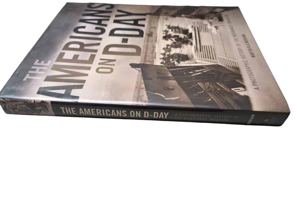 2014 The Americans on D-Day by Martin KA Morgan